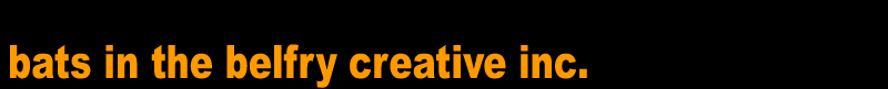 Bats in the Belfry creative Inc.